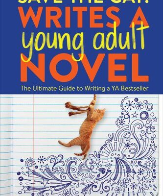 خرید و دانلود نسخه کامل کتاب Save the Cat! Writes a Young Adult Novel: The Ultimate Guide to Writing a YA Bestseller