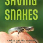 خرید و دانلود نسخه کامل کتاب Saving Snakes: Snakes and the Evolution of a Field Naturalist