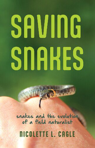 خرید و دانلود نسخه کامل کتاب Saving Snakes: Snakes and the Evolution of a Field Naturalist_68ea08b684f3e.jpeg خرید و دانلود نسخه کامل کتاب Saving Snakes: Snakes and the Evolution of a Field Naturalist