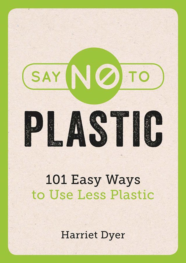 خرید و دانلود نسخه کامل کتاب Say No to Plastic – 101 Easy Ways to Use Less Plastic_68eac4e65cd65.jpeg خرید و دانلود نسخه کامل کتاب Say No to Plastic – 101 Easy Ways to Use Less Plastic