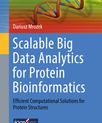 خرید و دانلود نسخه کامل کتاب Scalable Big Data Analytics for Protein Bioinformatics: Efficient Computational Solutions for Protein Structures