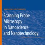 خرید و دانلود نسخه کامل کتاب Scanning Probe Microscopy in Nanoscience and Nanotechnology