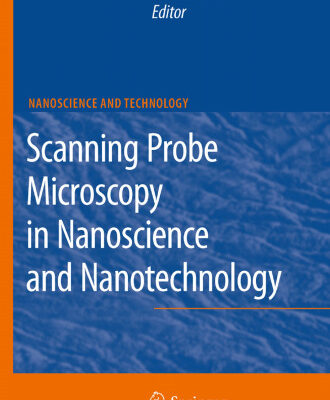 خرید و دانلود نسخه کامل کتاب Scanning Probe Microscopy in Nanoscience and Nanotechnology