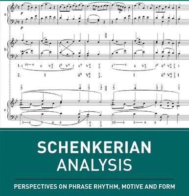 خرید و دانلود نسخه کامل کتاب Schenkerian Analysis: Perspectives on Phrase Rhythm, Motive, and Form