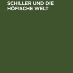 خرید و دانلود نسخه کامل کتاب Schiller und die höfische Welt