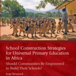خرید و دانلود نسخه کامل کتاب School Construction Strategies for Universal Primary Education in Africa: Should Communities Be Empowered to Build Their Schools? (Africa Human Development Series)