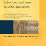 خرید و دانلود نسخه کامل کتاب Schreiben und Lesen im Altisländischen: Lexeme, syntagmatische Relationen und Konzepte in der “Jóns saga helga”, “Sturlunga saga” und “Laurentius saga biskups”