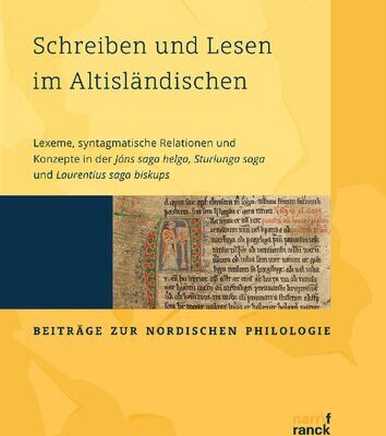 خرید و دانلود نسخه کامل کتاب Schreiben und Lesen im Altisländischen: Lexeme, syntagmatische Relationen und Konzepte in der “Jóns saga helga”, “Sturlunga saga” und “Laurentius saga biskups”