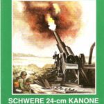 خرید و دانلود نسخه کامل کتاب Schwere 24 cm Kanone 1916-1945