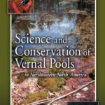 خرید و دانلود نسخه کامل کتاب Science and Conservation of Vernal Pools in Northeastern North America: Ecology and Conservation of Seasonal Wetlands in Northeastern North America