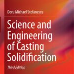 خرید و دانلود نسخه کامل کتاب Science and Engineering of Casting Solidification