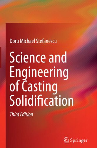 خرید و دانلود نسخه کامل کتاب Science and Engineering of Casting Solidification_68f41bdd6cc3c.jpeg خرید و دانلود نسخه کامل کتاب Science and Engineering of Casting Solidification