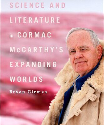 خرید و دانلود نسخه کامل کتاب Science and Literature in Cormac McCarthy’s Expanding Worlds