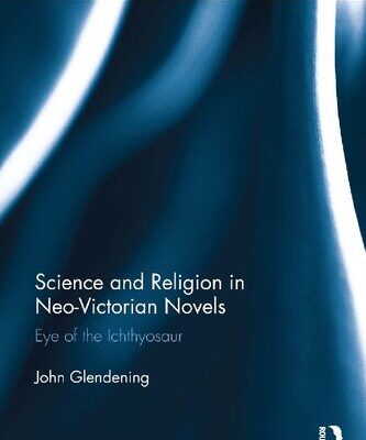 خرید و دانلود نسخه کامل کتاب Science and Religion in Neo-Victorian Novels: Eye of the Ichthyosaur