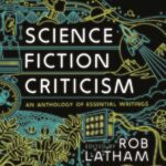 خرید و دانلود نسخه کامل کتاب Science Fiction Criticism: An Anthology Of Essential Writings