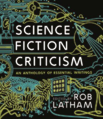 خرید و دانلود نسخه کامل کتاب Science Fiction Criticism: An Anthology Of Essential Writings