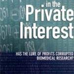 خرید و دانلود نسخه کامل کتاب Science in the Private Interest: Has the Lure of Profits Corrupted Biomedical Research?