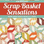 خرید و دانلود نسخه کامل کتاب Scrap-Basket Sensations: More Great Quilts from 2 1/2″ Strips – + pdf