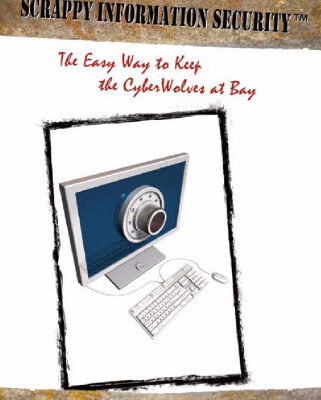 خرید و دانلود نسخه کامل کتاب Scrappy Information Security: A plain-English tour through the world of Intranets, the Internet, Packets, Headers, Ports, ACs, Routers, Bridges, Firewalls, … Access Cards and Biometrics