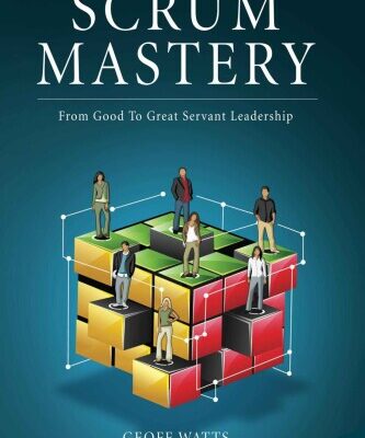 خرید و دانلود نسخه کامل کتاب Scrum Mastery: From Good to Great Servant Leadership
