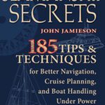 خرید و دانلود نسخه کامل کتاب Seamanship Secrets: 185 Tips & Techniques for Better Navigation, Cruise Planning, and Boat Handling Under Power or Sail