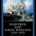 خرید و دانلود نسخه کامل کتاب Seapower and Naval Warfare, 1650-1830 (Warfare and History)