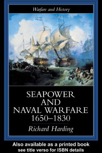 خرید و دانلود نسخه کامل کتاب Seapower and Naval Warfare, 1650-1830 (Warfare and History)_68f123b15c52e.jpeg خرید و دانلود نسخه کامل کتاب Seapower and Naval Warfare, 1650-1830 (Warfare and History)