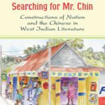 خرید و دانلود نسخه کامل کتاب Searching for Mr. Chin: Constructions of Nation and the Chinese in West Indian Literature