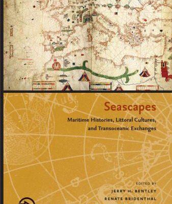 خرید و دانلود نسخه کامل کتاب Seascapes: Maritime Histories, Littoral Cultures, and Transoceanic Exchanges (Perspectives on the Global Past)