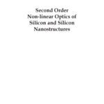 خرید و دانلود نسخه کامل کتاب Second order non-linear optics of silicon and silicon nanostructures