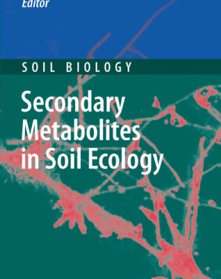 خرید و دانلود نسخه کامل کتاب Secondary Metabolites in Soil Ecology (Soil Biology)