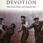 خرید و دانلود نسخه کامل کتاب Secular Devotion: Afro-Latin Music and Imperial Jazz