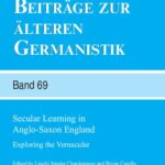 خرید و دانلود نسخه کامل کتاب Secular Learning in Anglo-Saxon England: Exploring the Vernacular