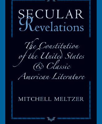 خرید و دانلود نسخه کامل کتاب Secular Revelations: The Constitution of the United States and Classic American Literature