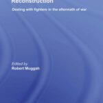 خرید و دانلود نسخه کامل کتاب Security and Post-Conflict Reconstruction (Routledge Global Security Studies)