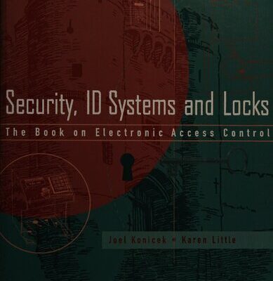 خرید و دانلود نسخه کامل کتاب Security, ID Systems and Locks: The Book on Electronic Access Control