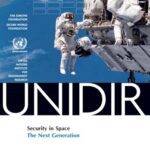 خرید و دانلود نسخه کامل کتاب Security in Space: The Next Generation, Conference Report, 31 March-1 April 2008 (United Nations Institute for Disarmament Research)
