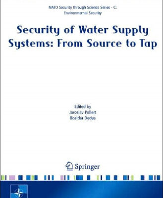 خرید و دانلود نسخه کامل کتاب Security of Water Supply Systems: From Source to Tap (NATO Science for Peace and Security Series C: Environmental Security)