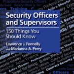 خرید و دانلود نسخه کامل کتاب Security Officers and Supervisors: 150 Things You Should Know