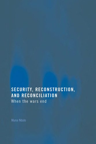 خرید و دانلود نسخه کامل کتاب Security, Reconstruction and Reconciliation: When the Wars End_68f7bd59af22b.jpeg خرید و دانلود نسخه کامل کتاب Security, Reconstruction and Reconciliation: When the Wars End