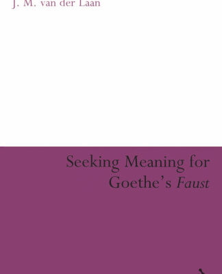 خرید و دانلود نسخه کامل کتاب Seeking Meaning for Goethe’s Faust