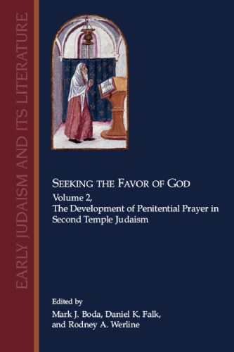 خرید و دانلود نسخه کامل کتاب Seeking the Favor of God, Vol. 2: The Development of Penitential Prayer in Second Temple Jerusalem (Early Judaism and Its Literature)_68ec444c2bb65.jpeg خرید و دانلود نسخه کامل کتاب Seeking the Favor of God, Vol. 2: The Development of Penitential Prayer in Second Temple Jerusalem (Early Judaism and Its Literature)