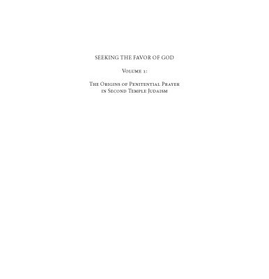خرید و دانلود نسخه کامل کتاب Seeking the Favor of God, Vol. I: The Origins of Penitential Prayer in Second Temple Judaism (Early Judaism and Its Literature)