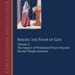 خرید و دانلود نسخه کامل کتاب Seeking the Favor of God, Volume 3: The Impact of Penitential Prayer beyond Second Temple Judaism (Early Judaism and Its Literature)