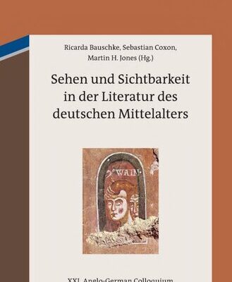 خرید و دانلود نسخه کامل کتاب Sehen und Sichtbarkeit in der Literatur des deutschen Mittelalters: XXI. Anglo-German Colloquium, London 2009
