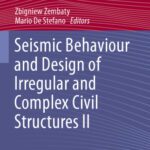 خرید و دانلود نسخه کامل کتاب Seismic Behaviour and Design of Irregular and Complex Civil Structures II