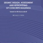 خرید و دانلود نسخه کامل کتاب Seismic Design, Assessment and Retrofitting of Concrete Buildings: based on EN-Eurocode 8