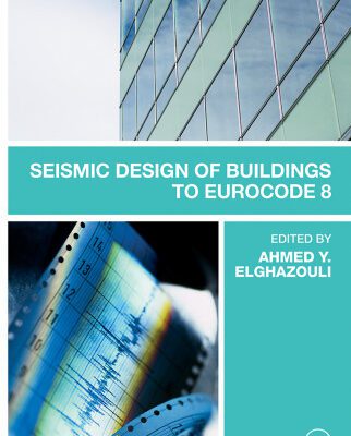 خرید و دانلود نسخه کامل کتاب Seismic Design of Buildings to Eurocode 8