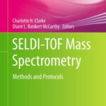 خرید و دانلود نسخه کامل کتاب SELDI-TOF Mass Spectrometry: Methods and Protocols (Methods in Molecular Biology, v818)