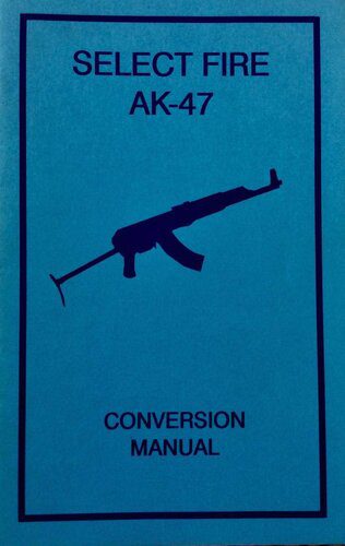 خرید و دانلود نسخه کامل کتاب Select Fire AK-47 Conversion Manual_68f090c7eb358.jpeg خرید و دانلود نسخه کامل کتاب Select Fire AK-47 Conversion Manual